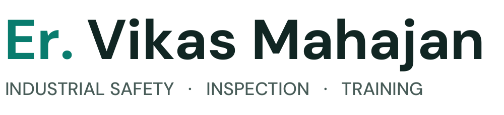 Er. Vikas Mahajan - Industrial Safety, Inspection & Training